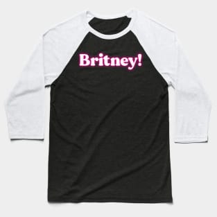 Britney! Baseball T-Shirt